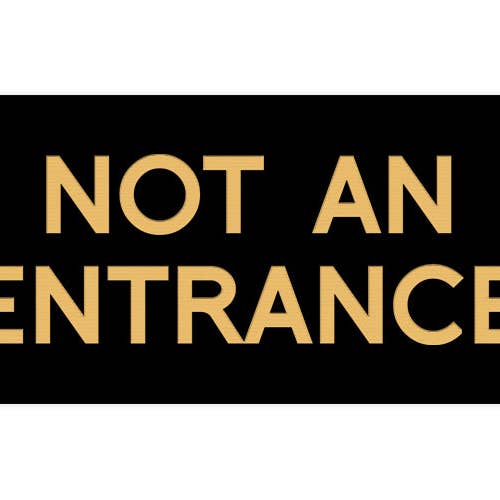 Panneau mural Basic NOT AN ENTRANCE pour la vente par All Quality