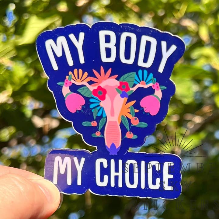 My Body My Choice | Feminist Sticker | Waterproof Sticker | for wholesale by September Sky Stickers
