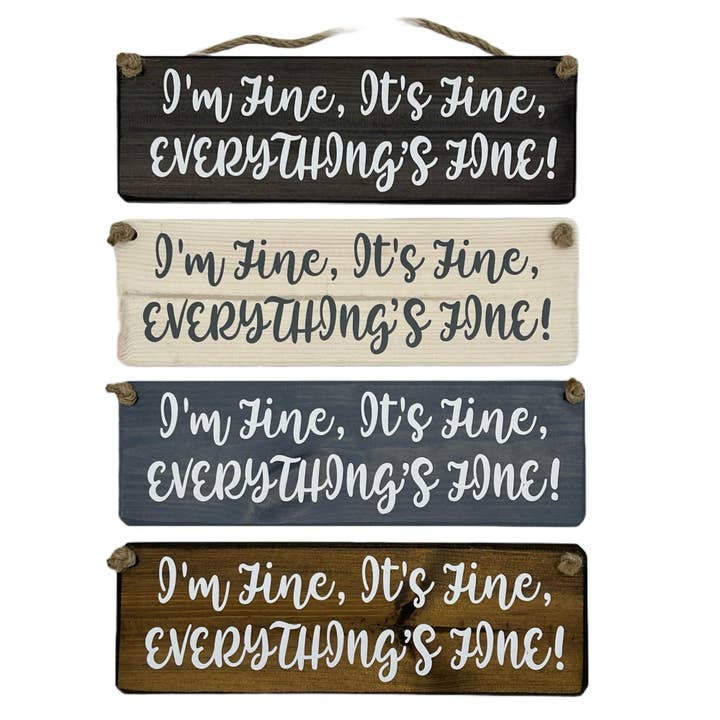 Het is prima, ik ben prima, handgemaakt hangend houten bord voor wholesale door The Giggle Gift Company