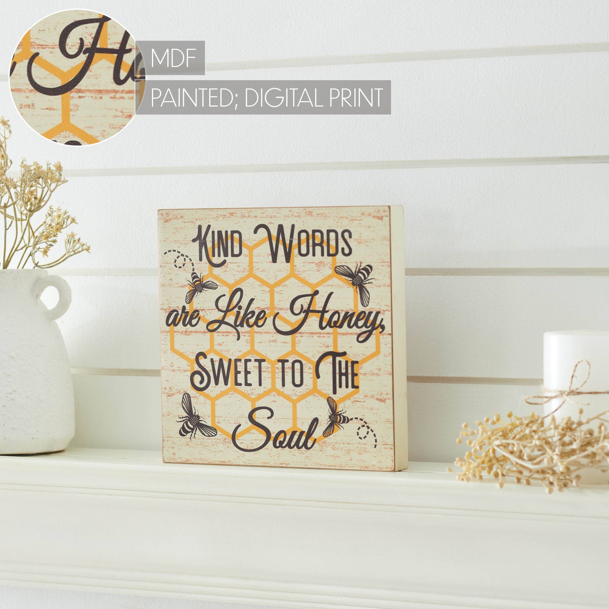 VHC Brands - Wholesale Sign - Buzzy Bees Kind Words Are Like Honey, Sweet To The Soul MDF Block Sign 8x8x16