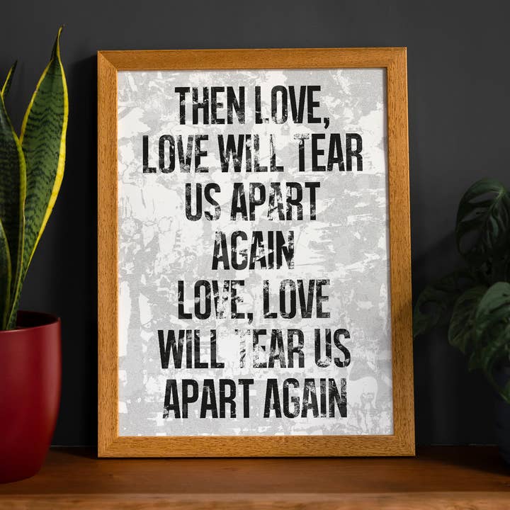 Love Will Tear Us Apart Lyrics White Grunge Print for wholesale by Ink & Drop