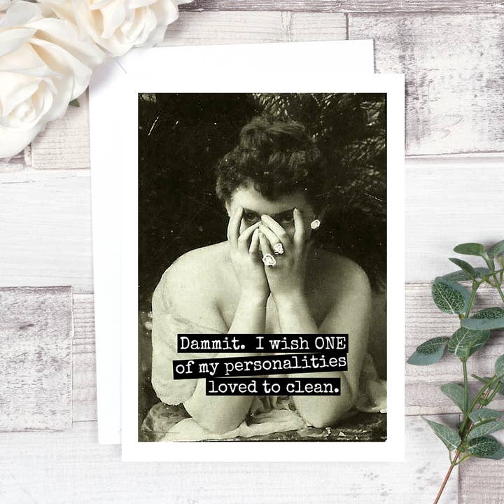 Dammit, I Wish One Of My Personalities... for wholesale by Raven's Rest Studio