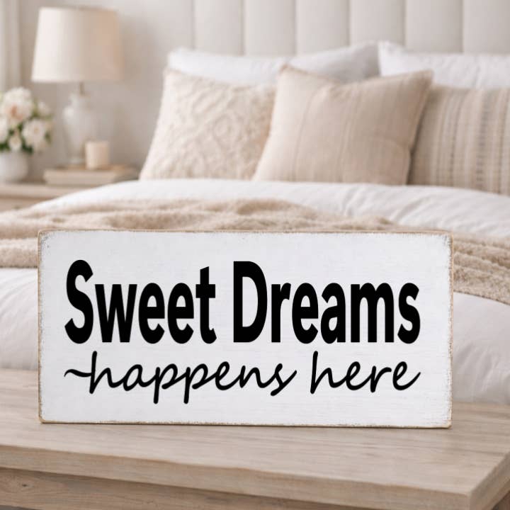 SWEET DREAMS HAPPENS HERE for wholesale by Dudley's Cottage & Gifts