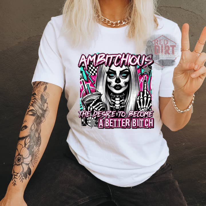 Ambitchious DTF Transfer | Trendy Snarky DTF Transfer | High Quality Image Transfers | Ready to Press | Fast Shipping for wholesale by Red Dirt Transfers