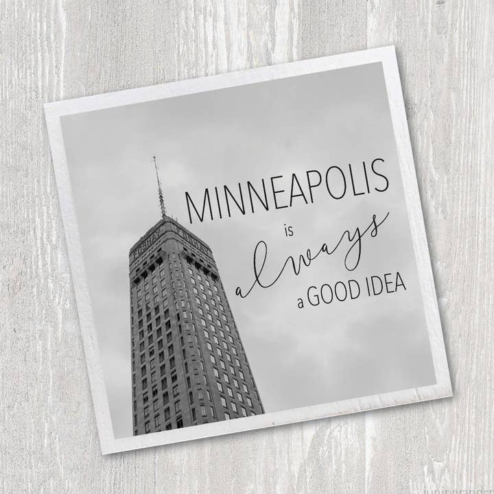 Magnet - Minneapolis Is Always A Good Idea for wholesale by Juniper & Spruce