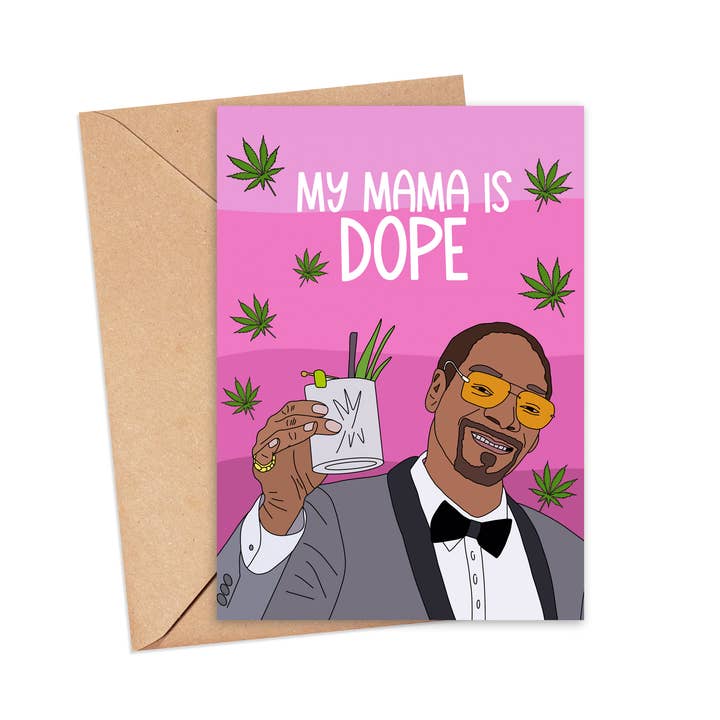 Mama Is Dope Snoop Dogg Mother's Day Card for wholesale by Saucy Avocado
