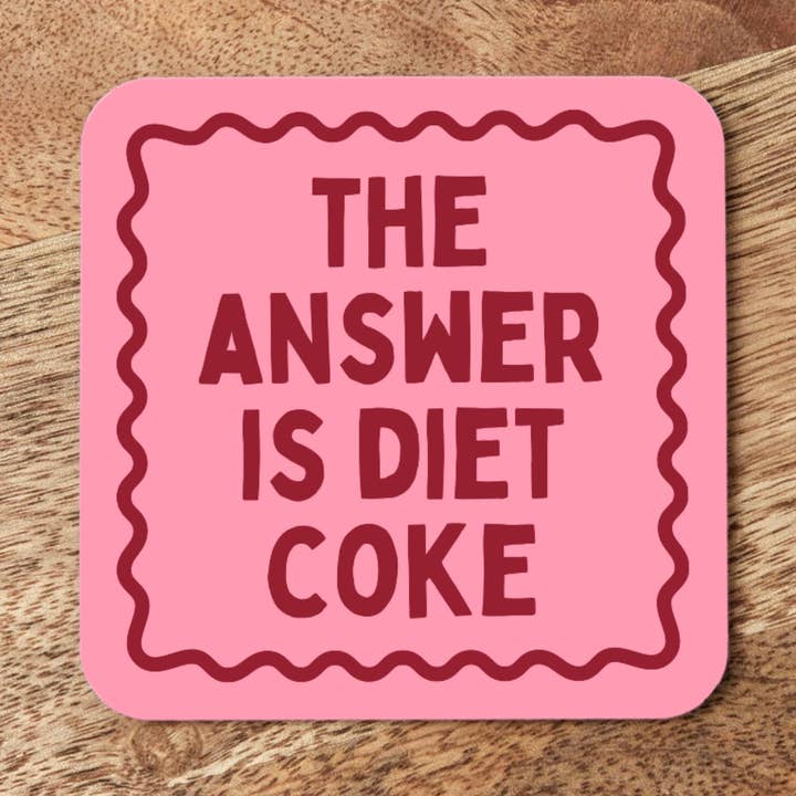 The Answer Is Diet Coke | Coaster for wholesale by Wisdom and Wonder Designs