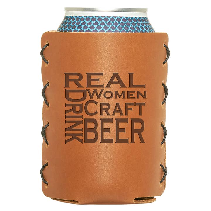 Real Women Drink Craft Beer Leather Can Holder for wholesale by Oowee Products