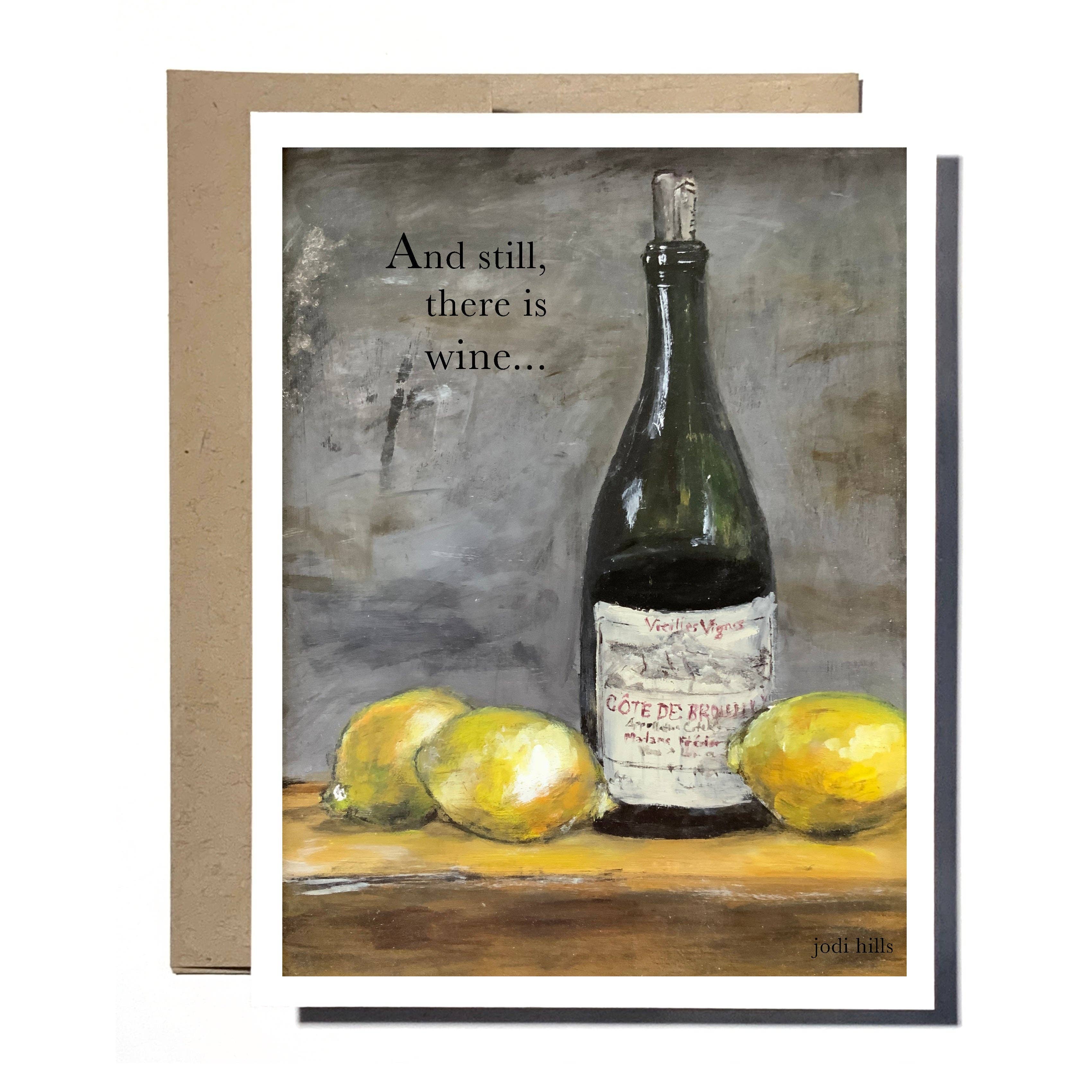 Studio J by Jodi Hills - Wholesale Everyday Greeting Card - and still, there is wine ⎮ France Greeting Card0