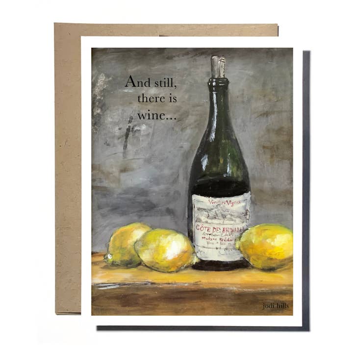 Studio J by Jodi Hills - Wholesale Everyday Greeting Card - and still, there is wine ⎮ France Greeting Card