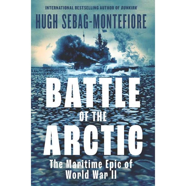 Battle of the Arctic by Hugh Sebag-Montefiore for wholesale by Simon & Schuster