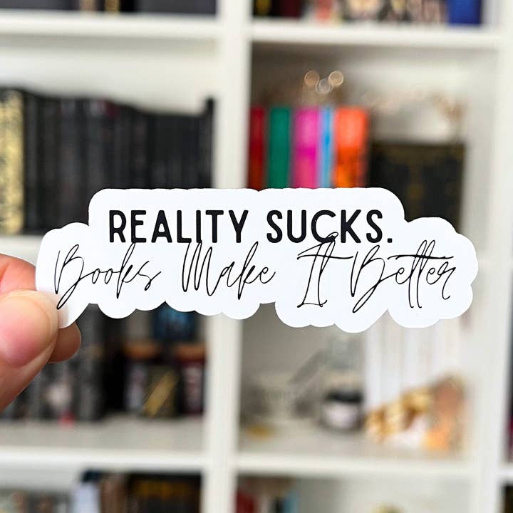 La réalité craint, les livres l'améliorent Autocollant Livresque pour la vente par The Unbound Bookworm