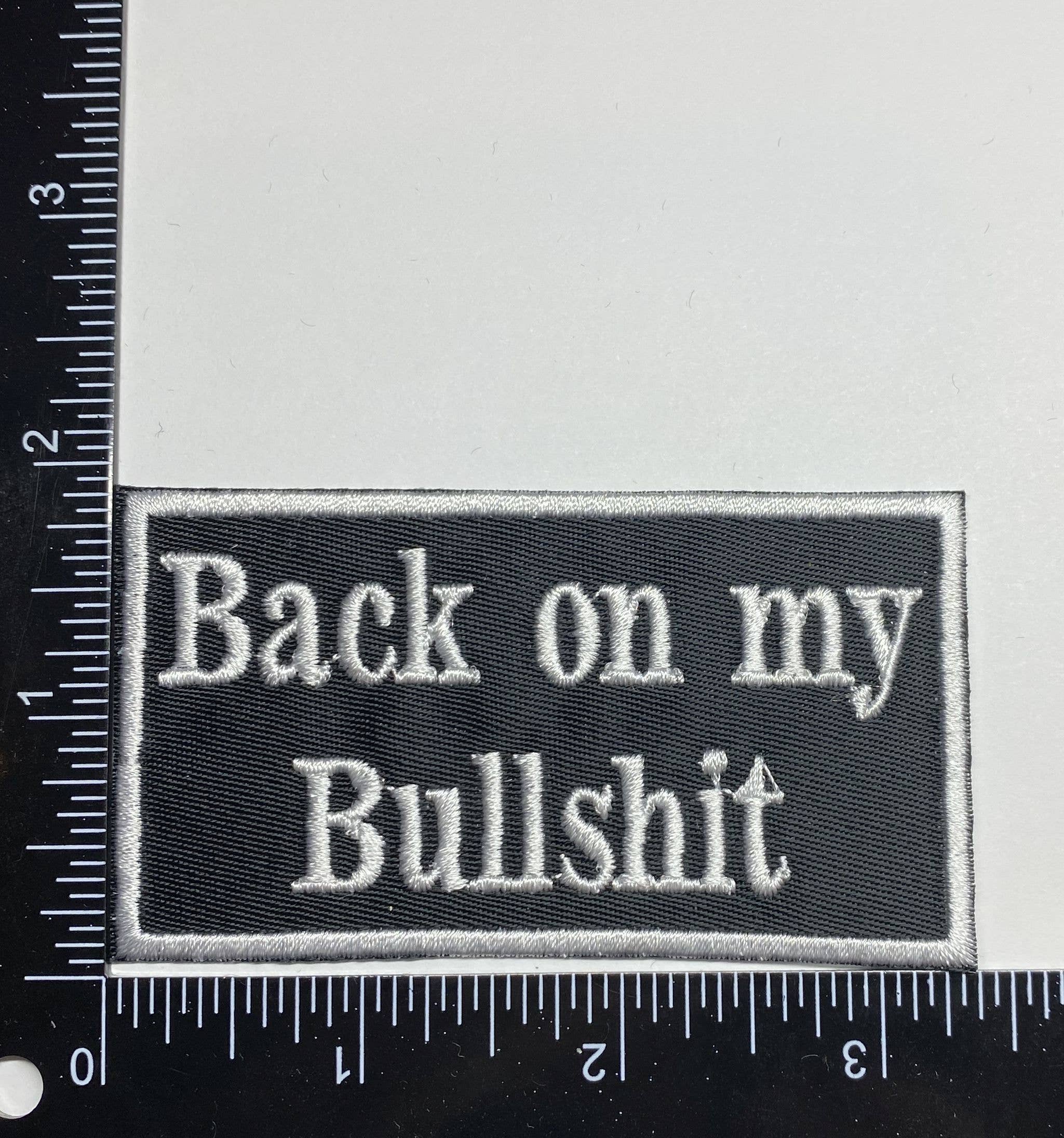 Wholesale Applique - Wholesale Patch - Back on my Bullshit, Embroidered, Iron on Patch, Hat Bar1