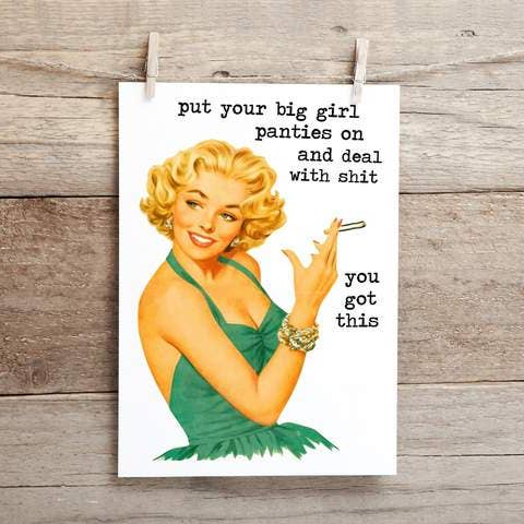 Put Your Big Girl Panties on and Deal With Shit, You Got This .. Funny, Inappropriate Pin up Girl Greeting Card for wholesale by Cleverish Co