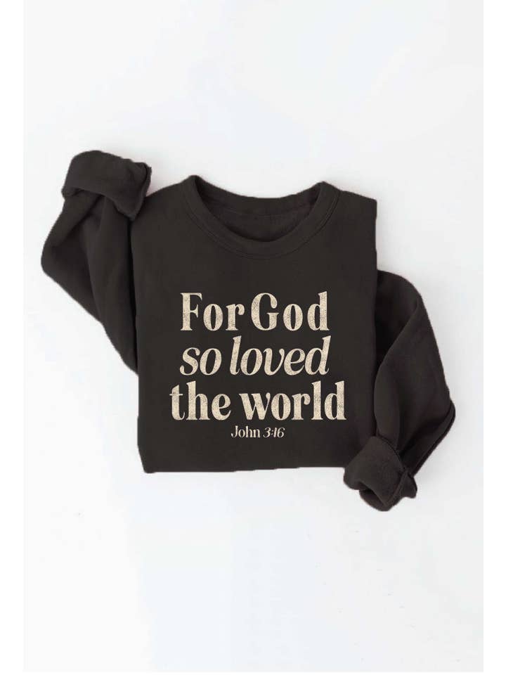 OAT COLLECTIVE - Wholesale Graphic Sweatshirt - Women's - FOR GOD SO LOVED THE WORLD Graphic Sweatshirt