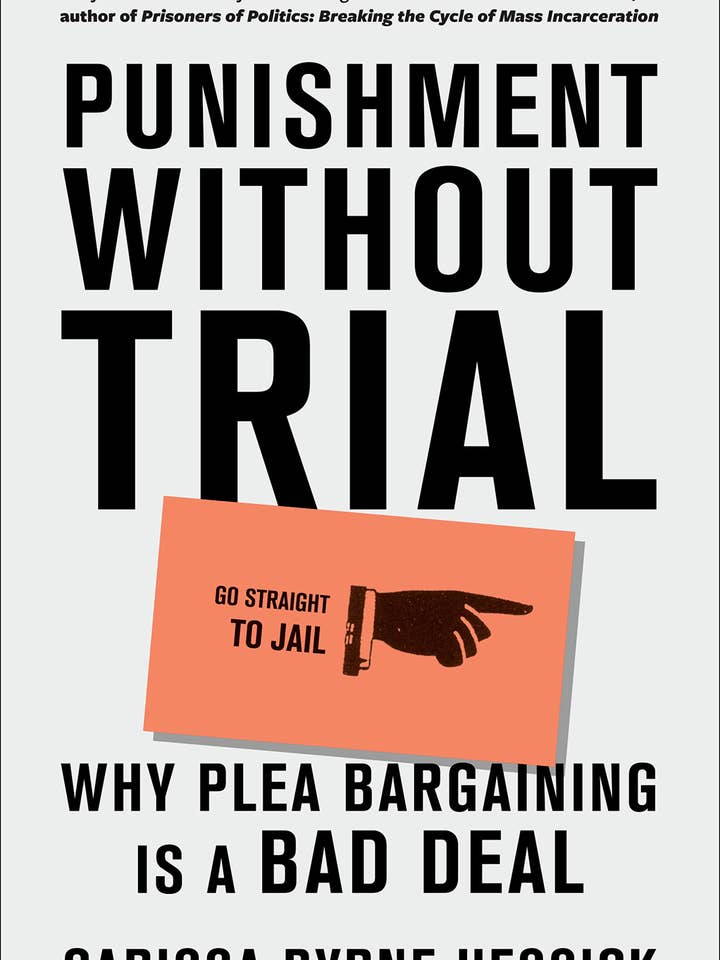 Punishment Without Trial: Why Plea Bargaining Is a Bad Deal for wholesale by Abrams
