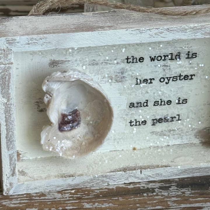 UnfiniSHEd - Wholesale Sign - Oyster Seashell Shadowbox,Coastal Decor :world is her oyster2