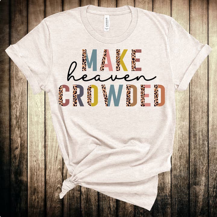 Boutique Bleached T-Shirt, Make Heaven Crowded, Faith, Jesus for wholesale by Curlee Q & Co.