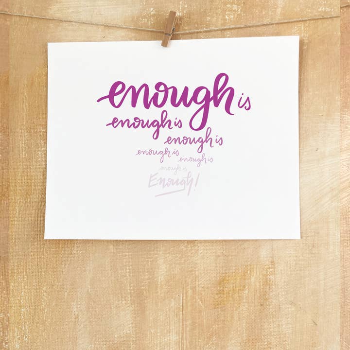 8x10 Quote Art, Enough is Enough for wholesale by EAM Art Shop