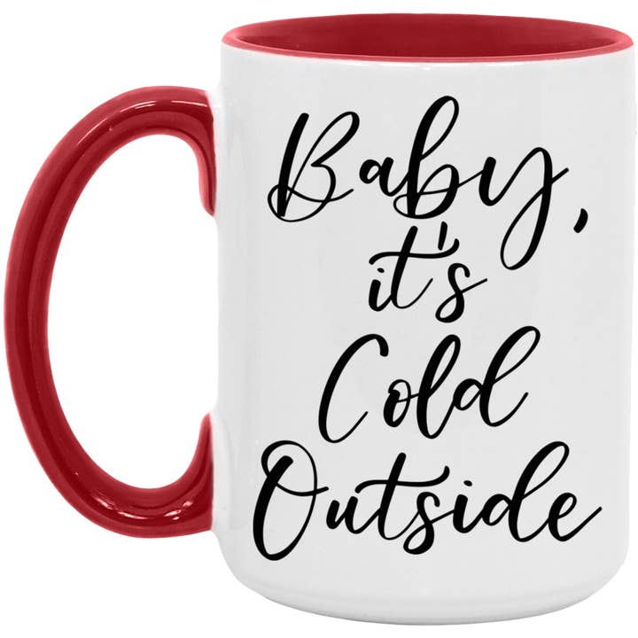 Light & Shine - Wholesale Coffee Mug - Baby It's Cold Outside Coffee Mug