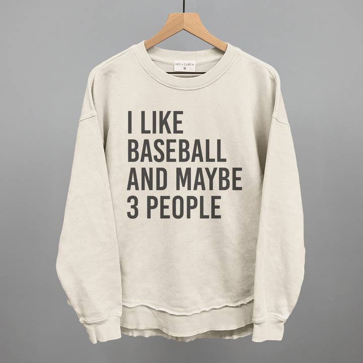 Ivy + Cloth - Wholesale Graphic Sweatshirt - Women's - I Like Baseball and Maybe 3 People
