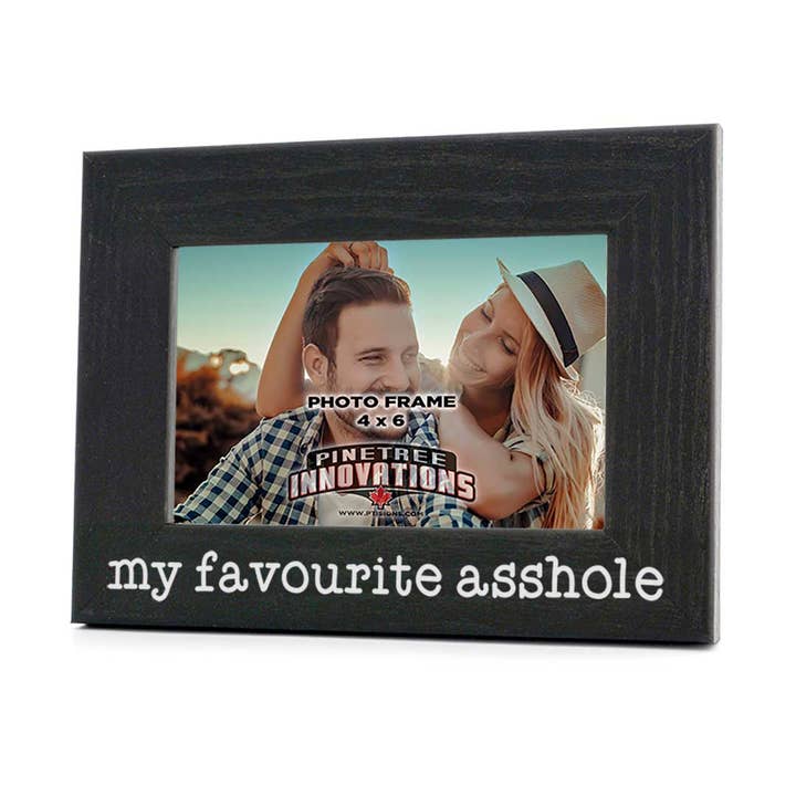 My Favourite A--hole | Photo Frame for wholesale by Pinetree Innovations