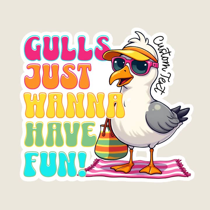 "Gulls Just Wanna Have Fun" Funny Seagull Custom Souvenir Sticker for wholesale by Shoreline Summit