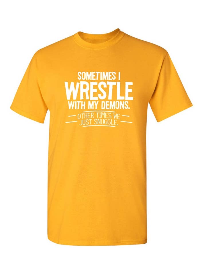 Feelin Good Tees - Wholesale Screen Printed T-Shirt - Unisex - Sometimes I Wrestle With My Demons8