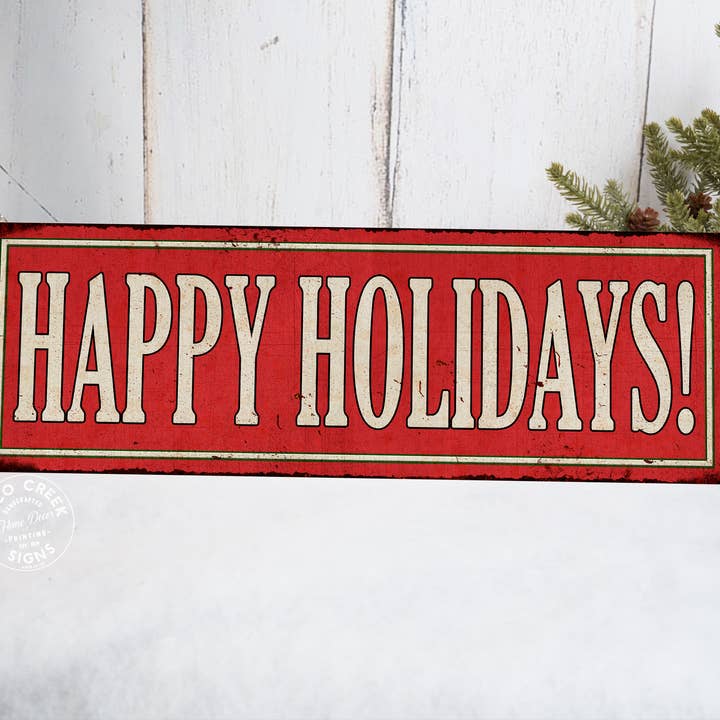 Schild „Happy Holidays Weihnachten“ 106180065011 für den Großhandel von Chico Creek Signs