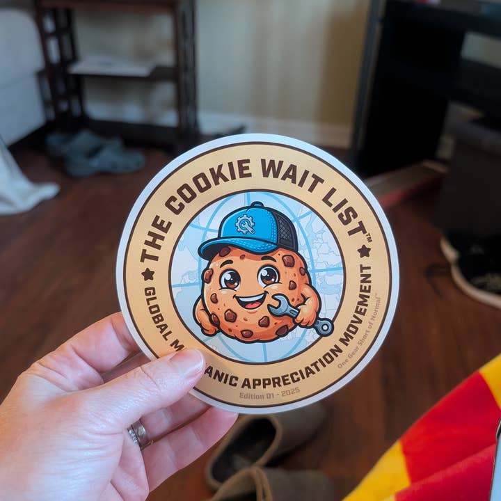 One Gear Short of Normal - Wholesale Sticker - The Cookie Wait List Badge Sticker – Official Cookie Drop Kindness Token5