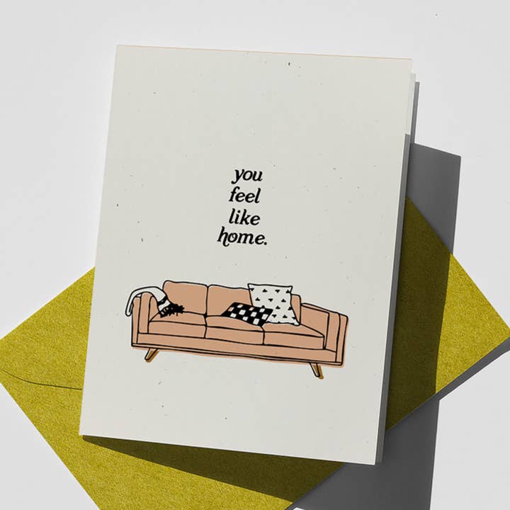 Opeful Press - Wholesale Everyday Greeting Card - You Feel Like Home - Letterpressed Greeting Card0