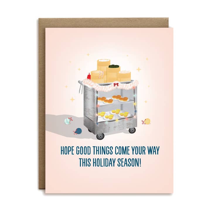 Good things come your way dim sum cart holiday greeting card for wholesale by I'll Know It When I See It