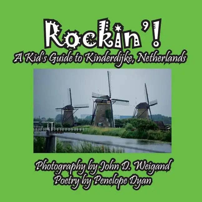 Books by splitShops - Wholesale Travel - Rockin'! A Kid's Guide to Kinderdijke, Netherlands - Paperback0