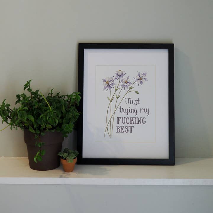 Just Trying my Fucking Best Wall Art for wholesale by Naughty Florals