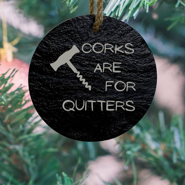 Mermaid of Hilton Head - Wholesale Ornament - "Corks Are For Quitters" Slate Ornament - Wine Humor Gift