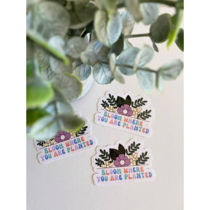 Blomma där du är planterad Väderbeständig Vinyl Die Cut Sticke för wholesale av Octopie Design