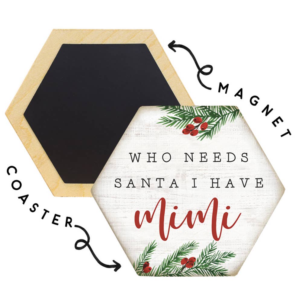 Sincere Surroundings - Wholesale Coasters - Who Needs Santa I Have Mimi - Honeycomb Coasters1