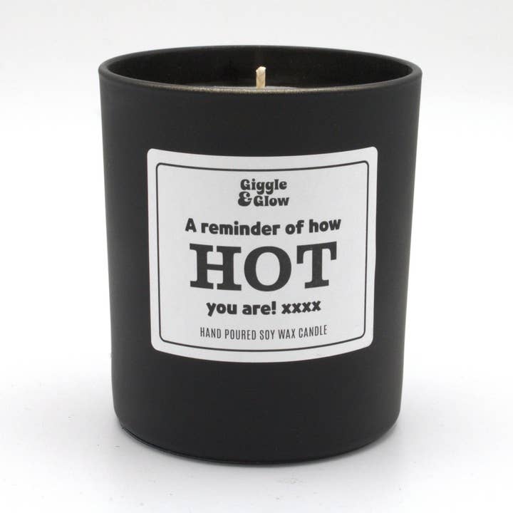 'A Reminder of How Hot You Are' Candle for wholesale by Giggle and Glow