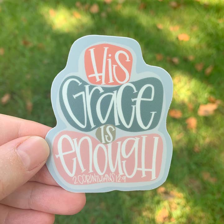 His Grace Is Enough Sticker for wholesale by Painted Skies