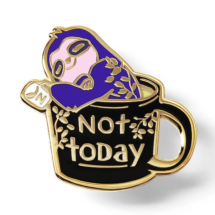 Not Today Sloth Enamel Pin, father's day gift for wholesale by Flair Fighter