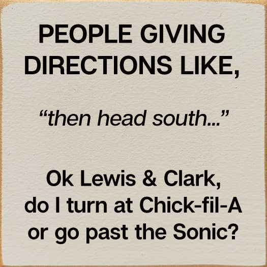 SAWDUST CITY - Wholesale Sign - People giving directions... "then head south..." Lewis Clark3