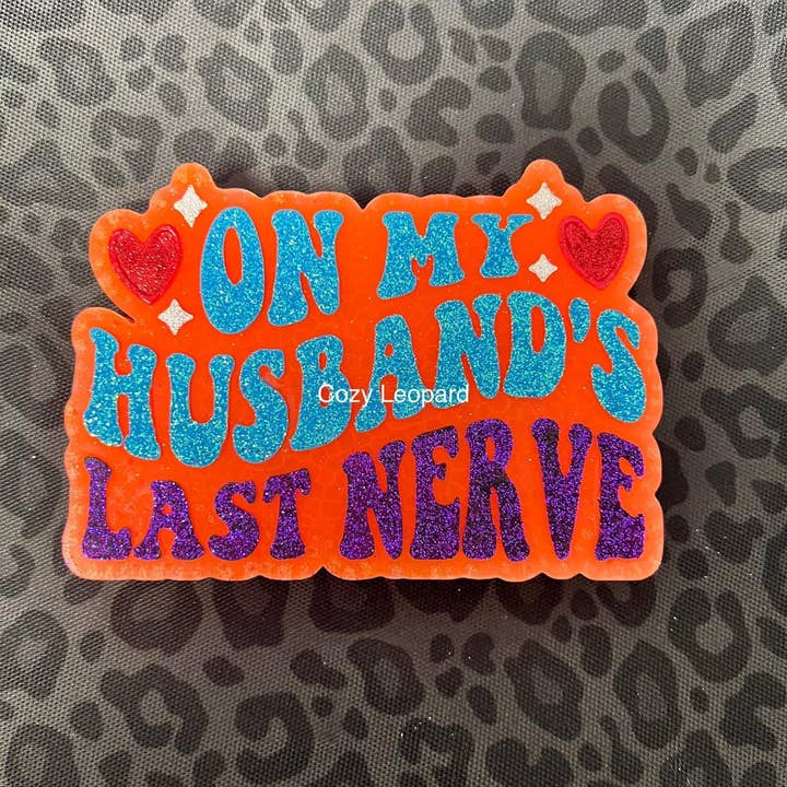 Cozy Leopard Boutique - Wholesale Car Freshener - Women's - On My Husbands Last Nerve Car Freshie2