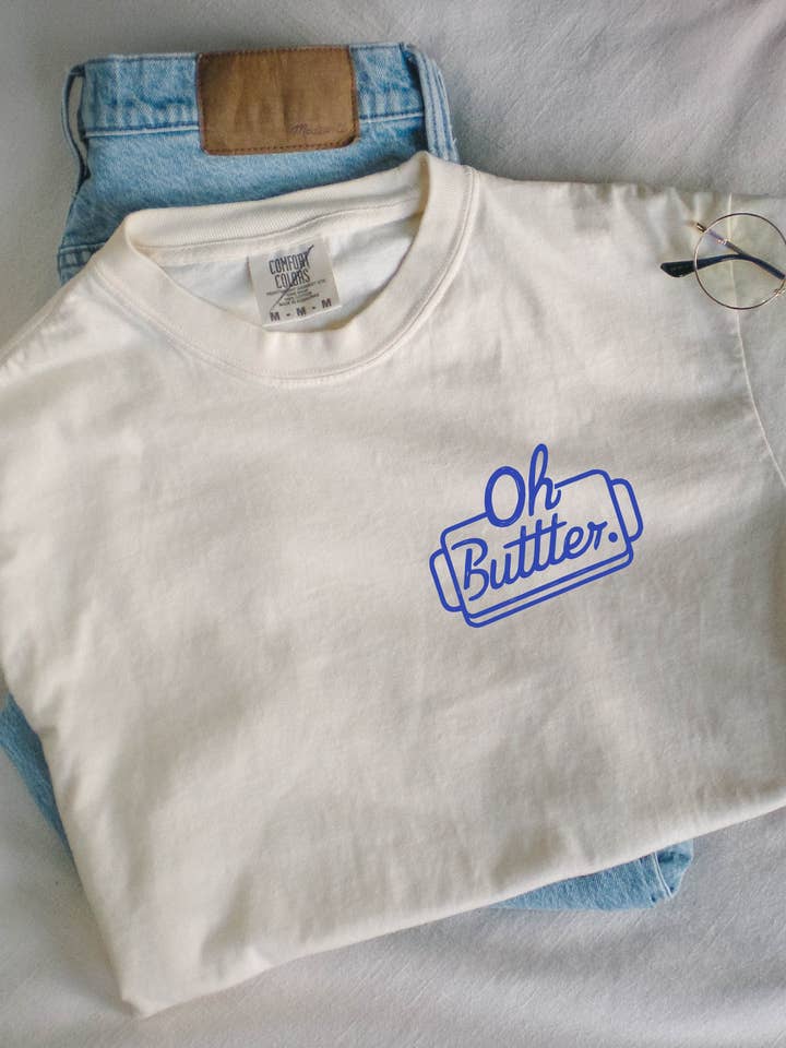 P E T I T R U E - Wholesale Screen Printed T-Shirt - Women's - Oh Butter Comfort Colors T-Shirt - Fun Foodie Graphic
