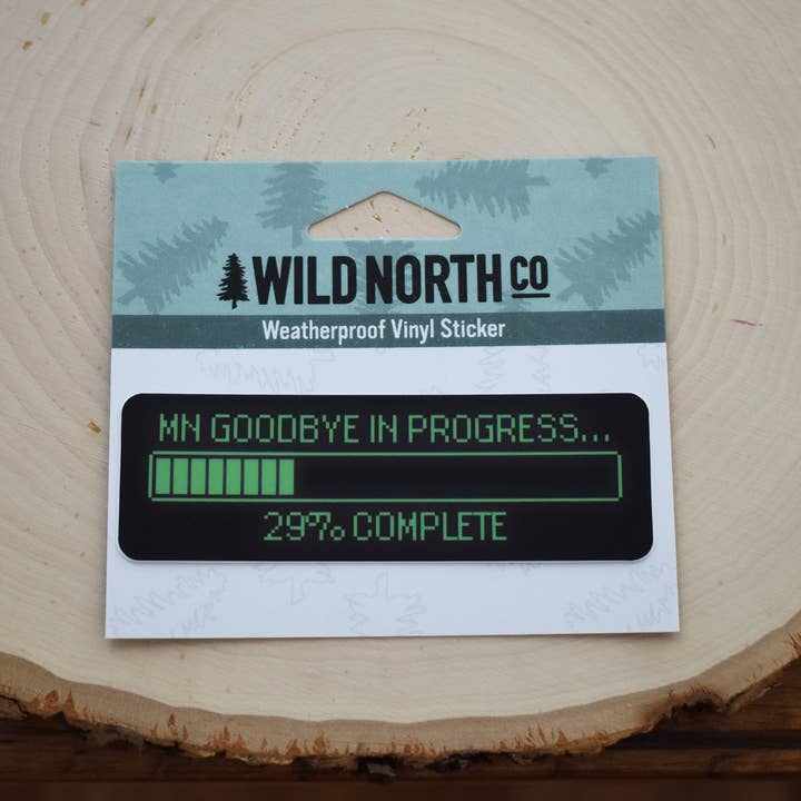 Wild North Co - Wholesale Sticker - MN Goodbye Loading Sticker2