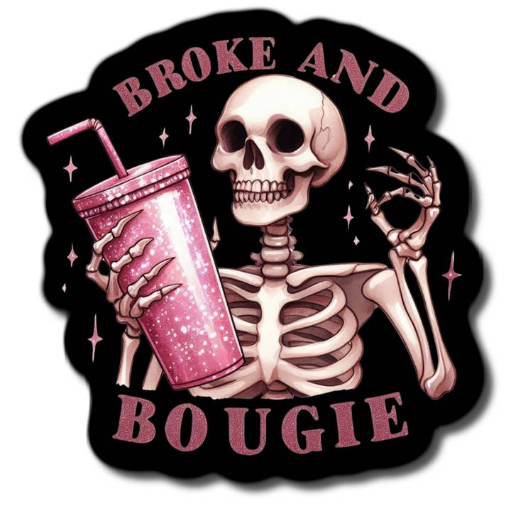 Broke and Bougie Skeleton Waterproof Sticker for wholesale by Lyrical River Designs
