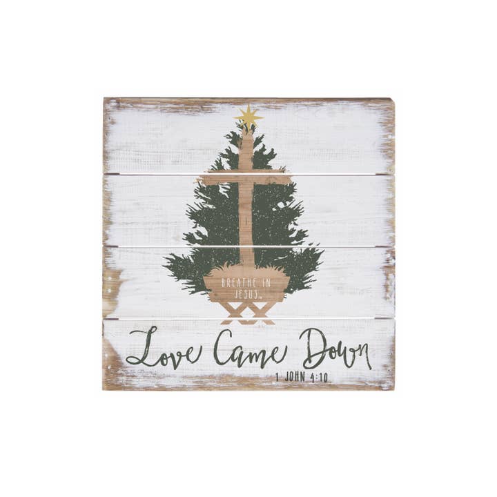 Breathe in Jesus® - Wholesale Sign - Love Came Down - Accent Piece