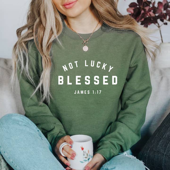 Not Lucky Blessed St. Patrick's Day Sweatshirt for wholesale by Faith & Life Christian Brands