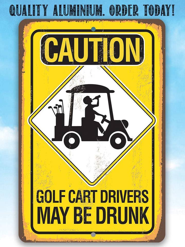 Garage Sign | Caution Golf Cart Drivers for wholesale by Lone Star Art Metal Signs