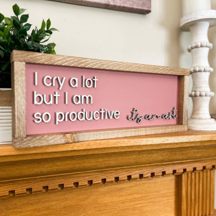 Three Bees Decor - Venta al por mayor Letreros - Lloro mucho pero soy tan productiva, es un arte 1