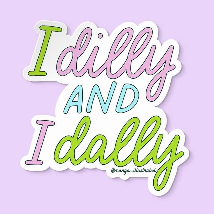 Dilly dally sticker for wholesale by MangoIllustrated